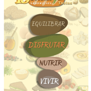 15 BOCATAS y 20 TOSTAS - Para Nutrirte Incluyendo Pan En Tu Rutina